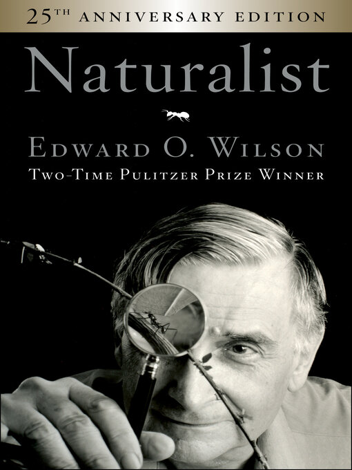 Title details for Naturalist 25th Anniversary Edition by Edward O. Wilson - Available